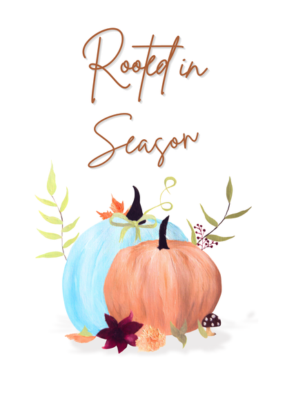Watercolor fall print featuring pumpkins and foliage with the phrase ‘Rooted in Season’ in modern script. Intentional living home decor.